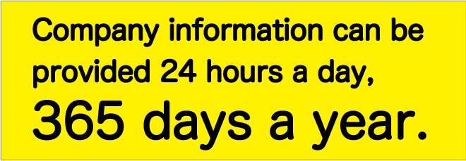 Company information can be provided 24 hours a day, 365 days a year.